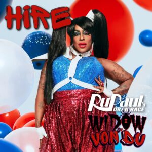 Widow Von'Du promotion to hire the Widowv for a show showing text "Hire" with the RuPaul's Drag Race and Widow Logo